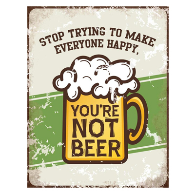 You're Not Beer Tin Sign