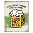 You're Not Beer Tin Sign