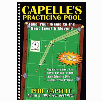 Capelle's Practicing Pool: Take your Game to the Next Level and Beyond - book by Phil Capelle